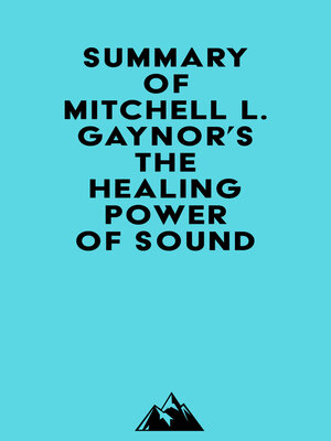cover image of Summary of Mitchell L. Gaynor's the Healing Power of Sound
